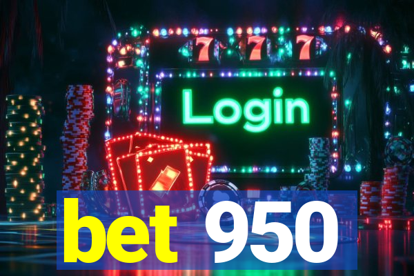 bet 950